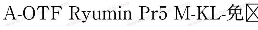 A-OTF Ryumin Pr5 M-KL字体转换